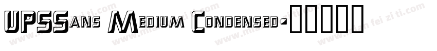 UPSSans Medium Condensed字体转换